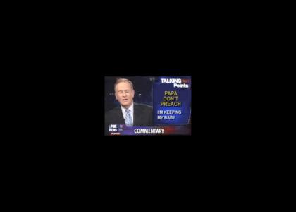 Bill O'Reilly sings Papa Don't Preach