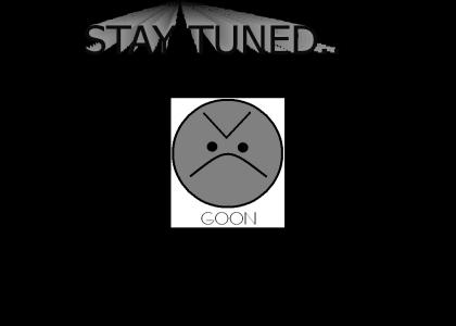 Goon Is Coming..