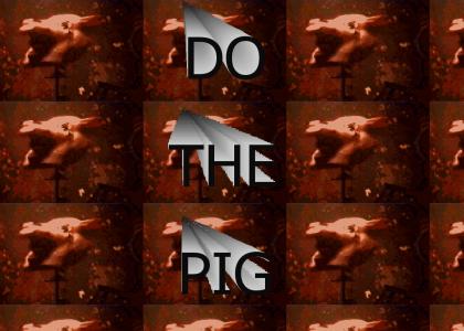 Do The Pig Head