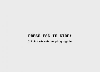 press esc to stop!