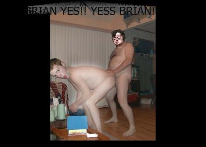 YES BRIAN YESSS!!