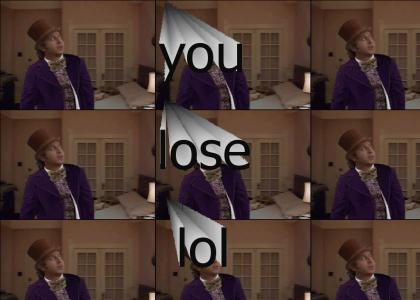 Wonka SAYS YOU LOSE (FIXd SYNXH)