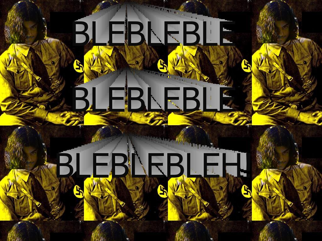 blebleble