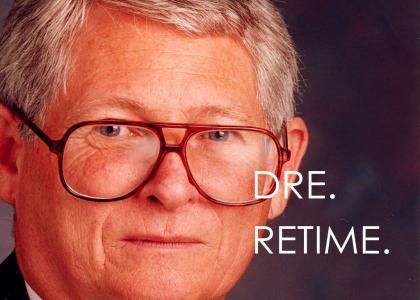 Dre. Retime.