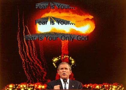 Fear is Your Only God