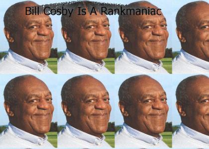 Bill Cosby Is A Rankmaniac