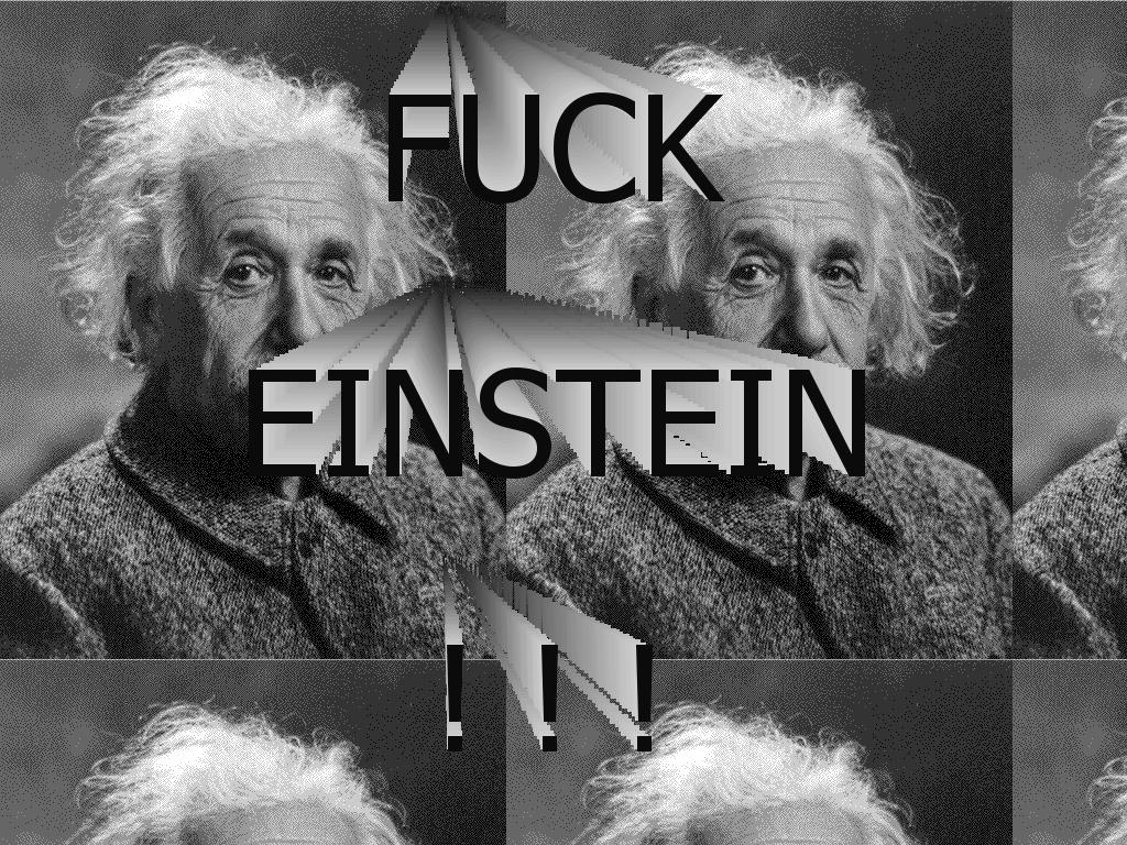 fuckeinstein