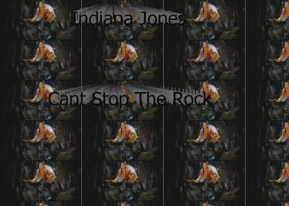 Indiana Jones Cant Stop The Rock
