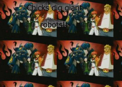 Chicks dig giant robots!!