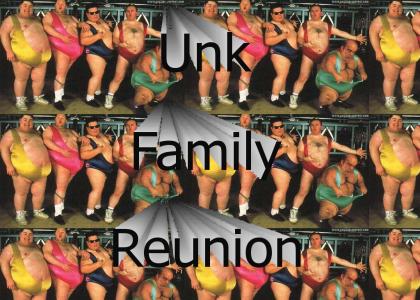 The Unk Family Reunion