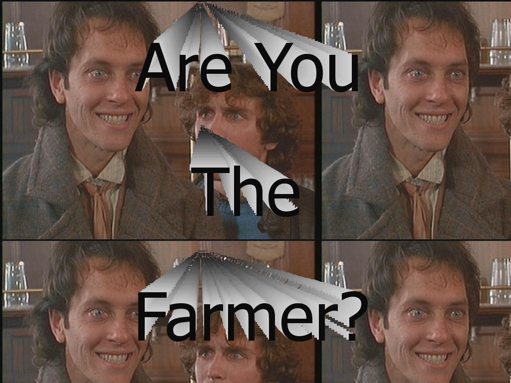 areyouthefarmer