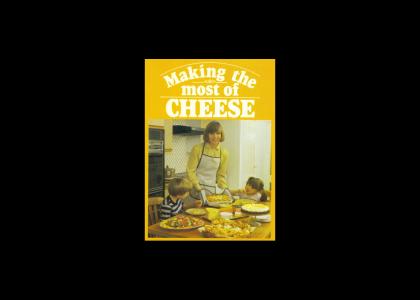 Making the Most of Cheese!