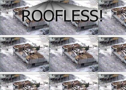 ROOFLESS!