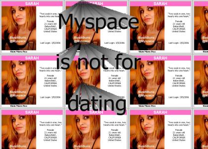 Myspace Is Not For Dating