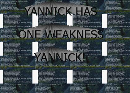 Yannick Has One Weakness