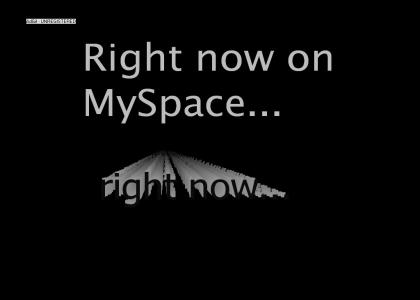 Right Now on Myspace