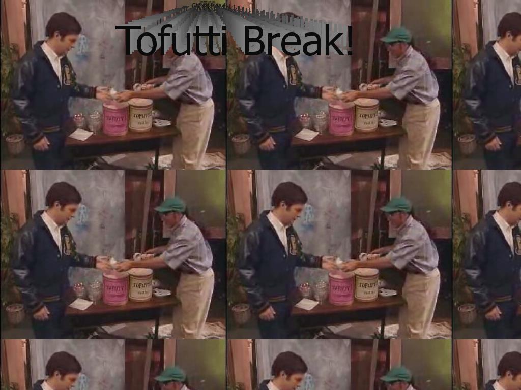 tofuttibreak