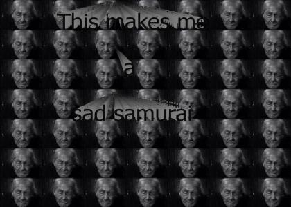 Sad Samurai