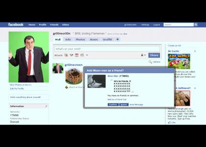 Moon man sends gr33nscr33n a friend request on facebook