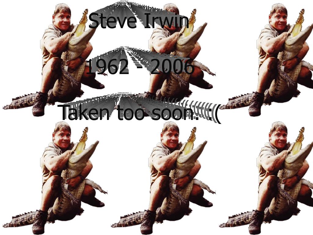 SteveIrwinisgone