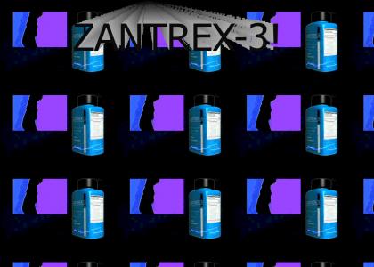 ZANTREX-3!
