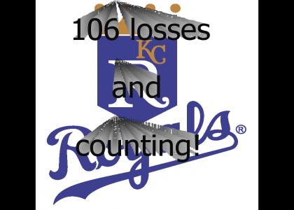 Can you say 106 losses for the Royals?