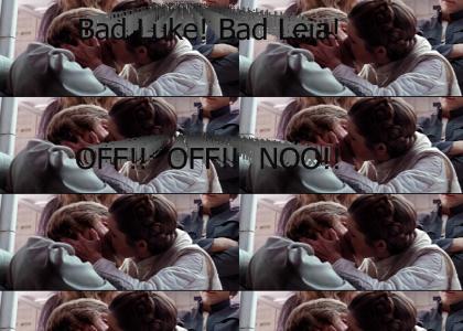 No Luke, BAD! BAD!