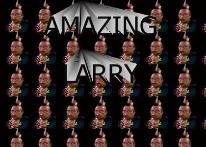 Amazing Larry