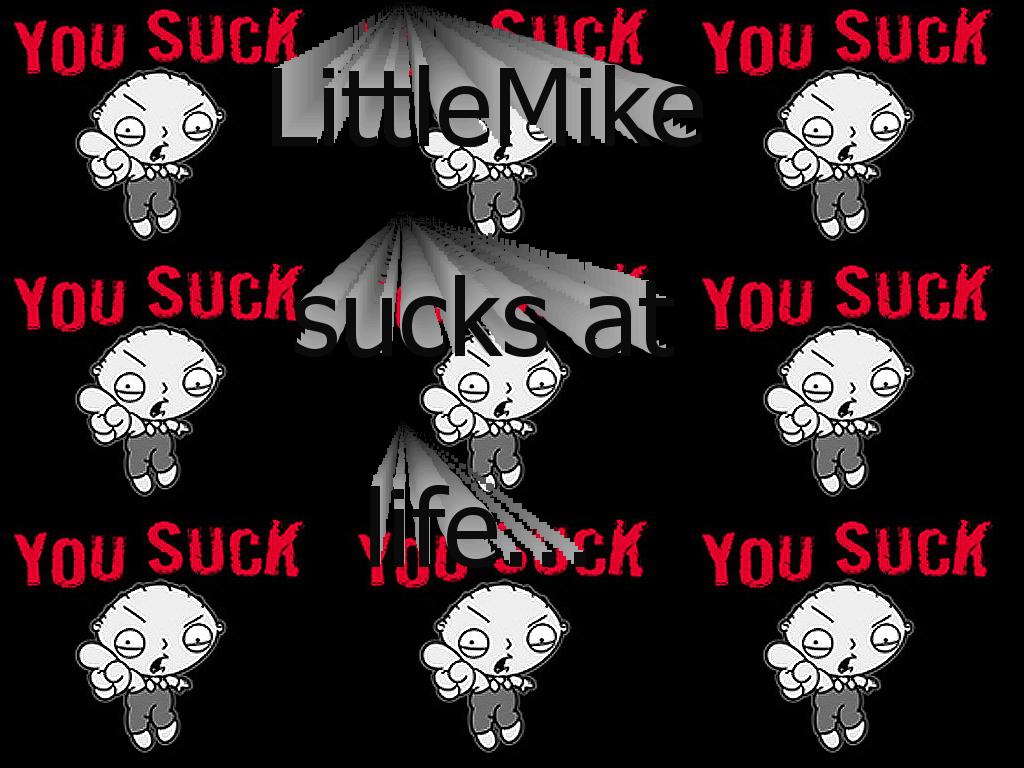 littlemikefails