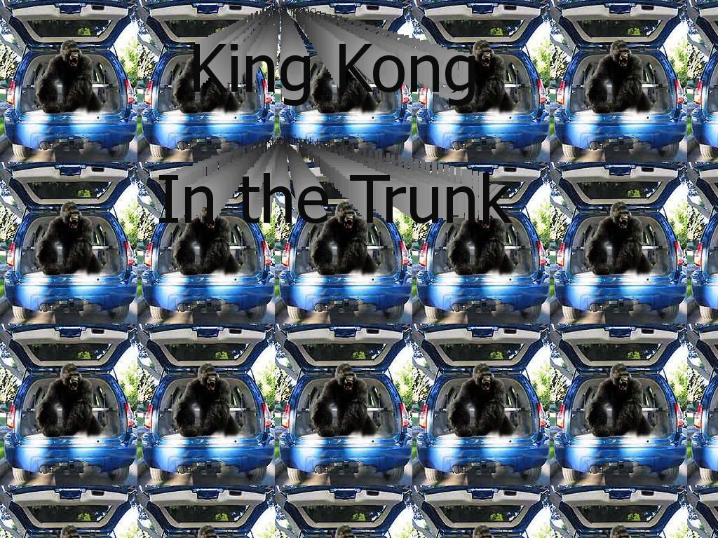 KingKingKonginTheTrunk