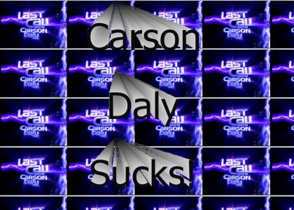 Carson Daly Sucks!