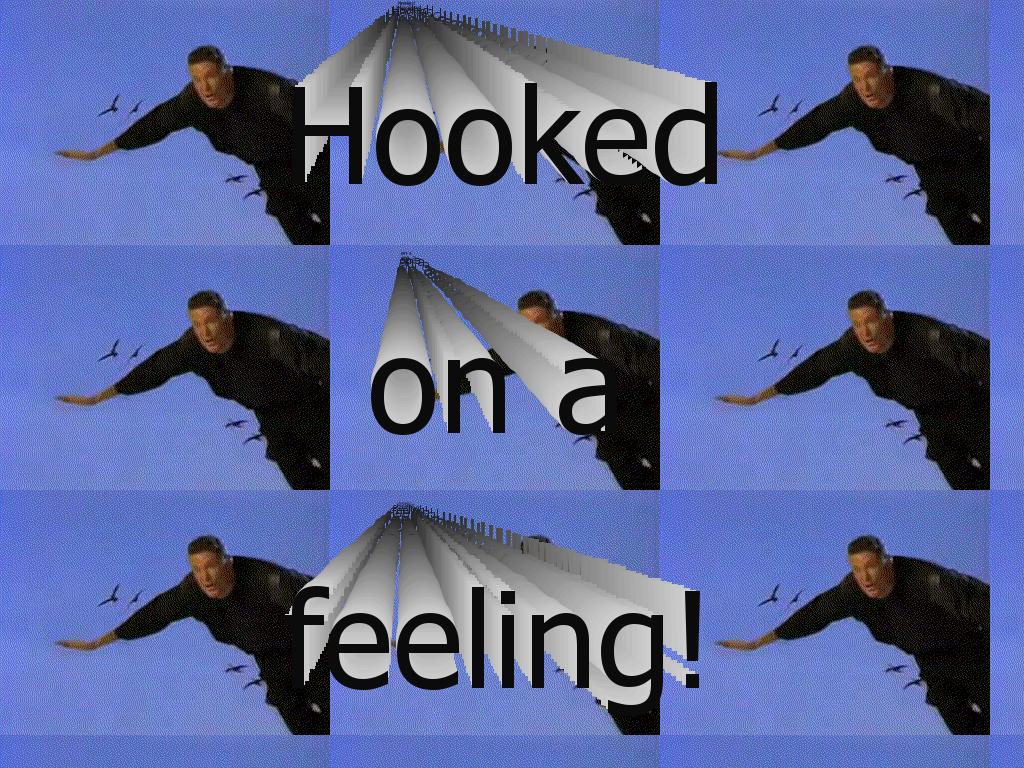 Hooked-On-A-Feeling