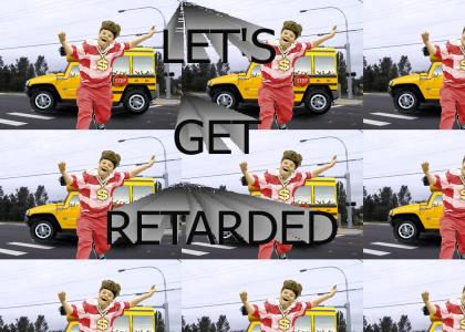 get retarded
