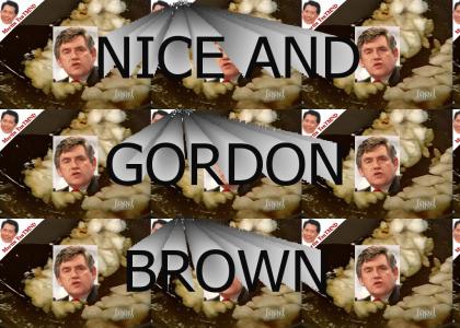Nice and Gordon Brown