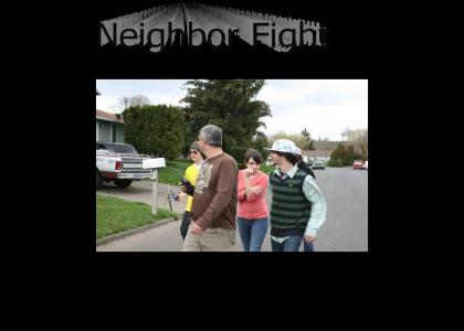 neighbor fight