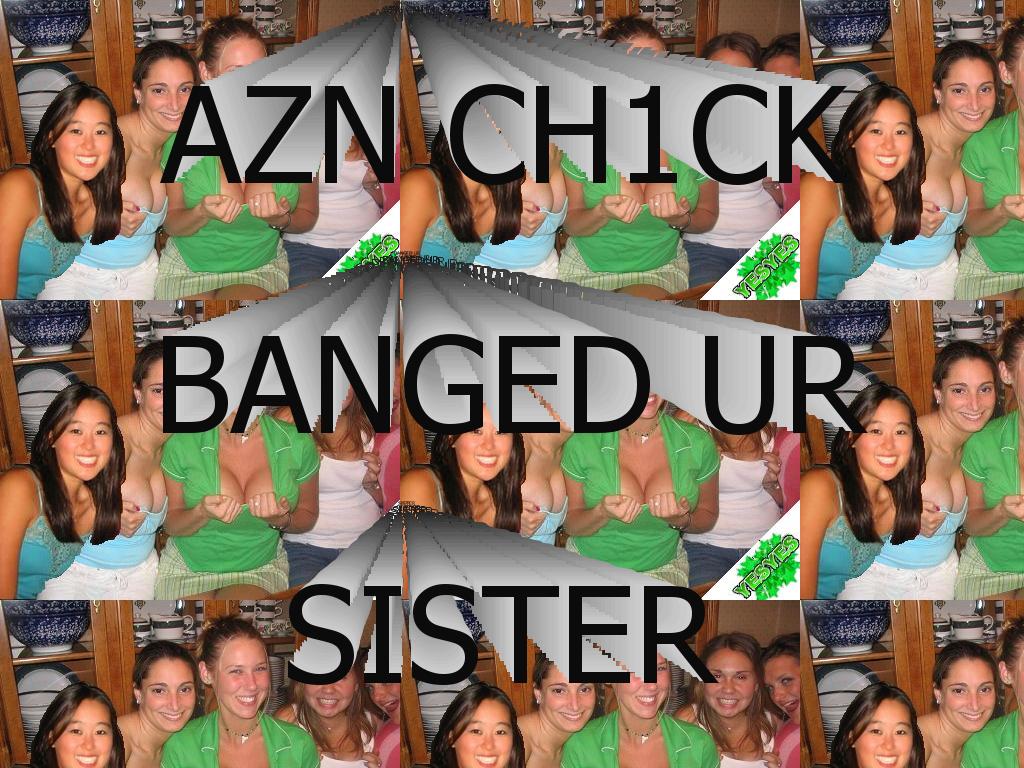 aznchickbangedyour