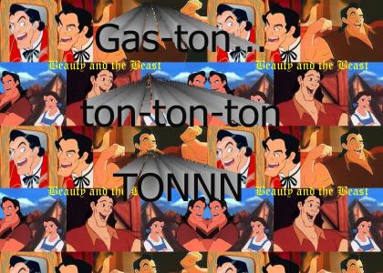 Gaston-ton-ton-ton-ton