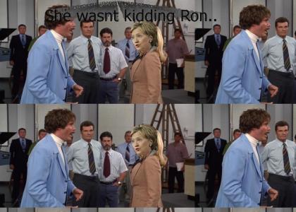 Ron Thought Hillary was Kidding...