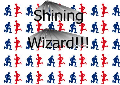 Shining Wizard!!!!!!!!!