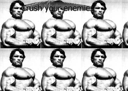 Crush your enemies!