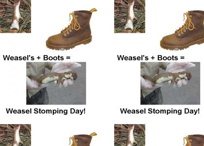 It's Weasel Stomping Day!