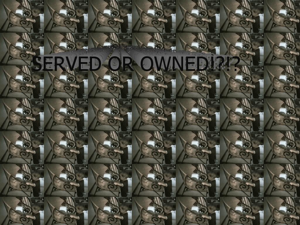 servedorowned