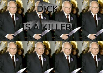 Dick is a killer