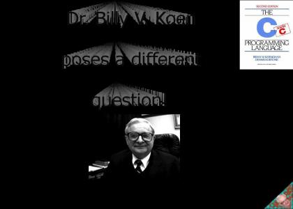 KOENTMND: Dr. Billy V. Koen Asks A Different Question!