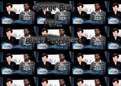 george-bush-hates-black-people
