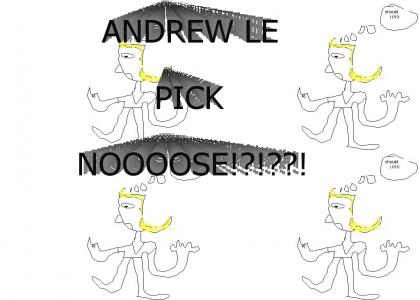 Should Andrew Pick His Nose?!?!?!?!?!?!?1