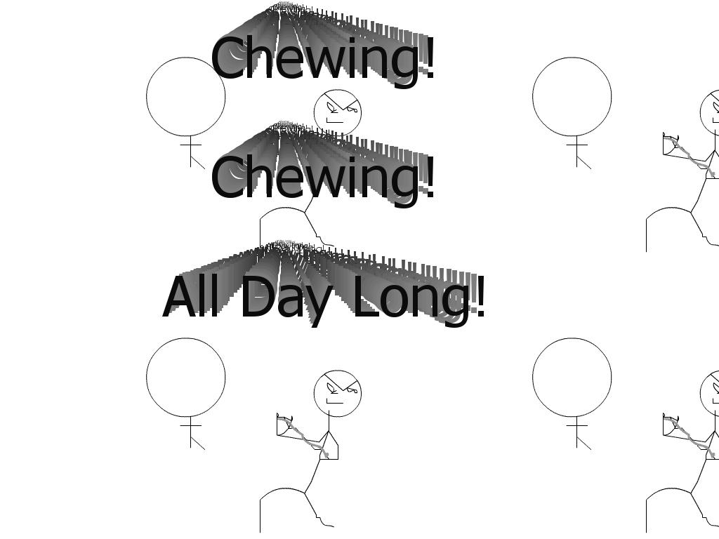chewingchewingalldaylong