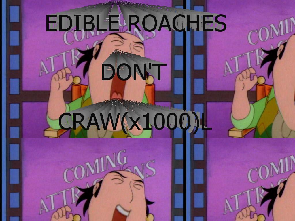 edibleroaches
