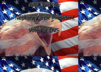 DVS For President!