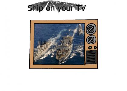 The Kind Of Ship That's On Your TV